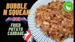 Bubble & Squeak | Classic British Recipes | Potato Cabbage