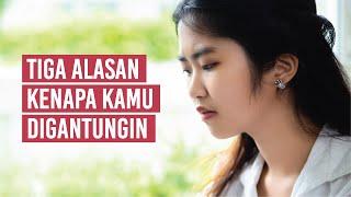 Tiga Alasan Kamu Digantungin Sama Doi