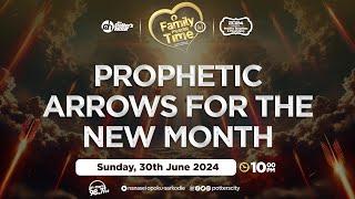 Prophetic Arrows for the New Month | FPT with God's Servant Nanasei Opoku-Sarkodie, 30-06-2024