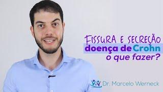 Fissura anal infeccionada na doença de Crohn. O que fazer?