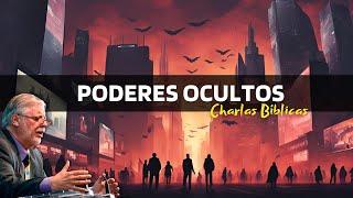 Poderes Ocultos que Gobiernan el Mundo // Charlas Bíblicas de Actualidad