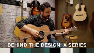 Behind The Design: X Series