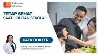 KELUARGA SEHAT DENGAN ASUPAN GIZI SEIMBANG - KATA DOKTER LANY