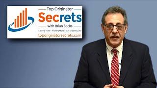 Top Originator Secrets with Brian Sacks - Why Some Originators Fail and Some Succeed