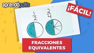 FRACCIONES EQUIVALENTES ¡Fácil!