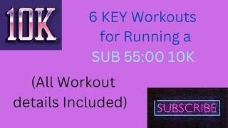 How to run a Faster 10k (SUB 55:00) || 6 KEY Workouts