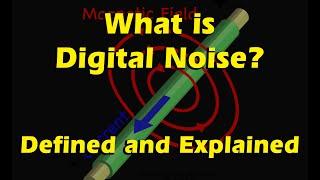 What is digital noise in your camera?  How is it generated?