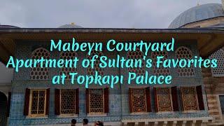  Topkapi Palace Apartment of Sultan's Favorites | Mabeyn Courtyard | Istanbul, Turkey