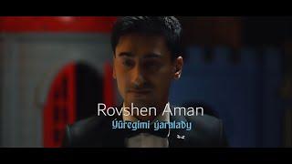 Rovshen Aman - Ýüregimi Ýaralady · 4K VIDEO · Remake