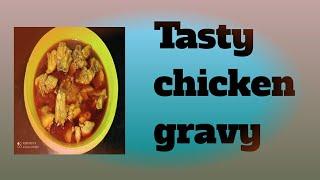 chicken gravy [ Easy and Tasty ]