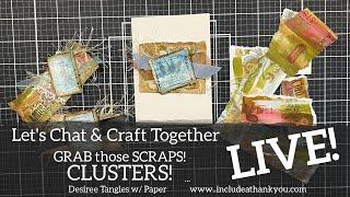 LIVE! - Grab Your Scraps and Make Clusters!