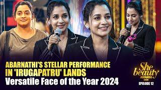 Actress Abarnathi ️ Shines with Versatility in 'Irugapatru'   | Ep 12 | She Beauty Awards 2024