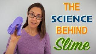 The Science behind Slime