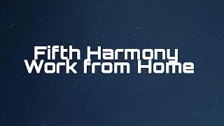 Fifth Harmony - Work from Home (Official Video) ft. Ty Dolla $ign