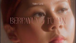 Nadin Amizah - Berpayung Tuhan (Official Lyric Video)