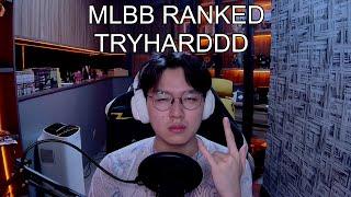 MLBB RANKED GRINDD! TRYHARDD MOODEE