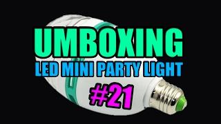 [#21] - UMBOXING - [LED MINI PARTY LIGHT].