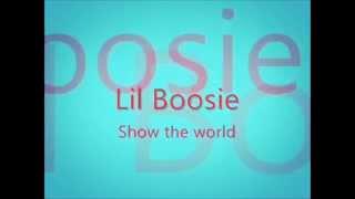 Lil Boosie Show the world Lyrics