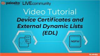 Device Certificates with External Dynamic Lists(EDL) Palo Alto Networks
