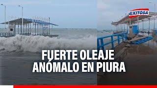 FUERTE OLEAJE anómalo en varias playas de Piura