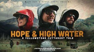 HOPE & HIGH WATER (Full Movie) | Searching for Cutthroat in Americas Most Remote Wilderness