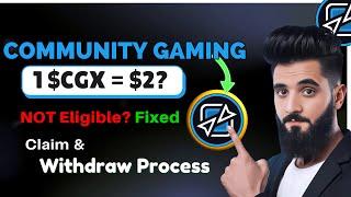 CGX Token Price Prediction|| Community Gaming Airdrop Claim and Withdraw Process || CGX Price