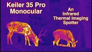 High Quality IR Viewer for Hunters! Liemke Thermal Optics’ Keiler 35 Pro Monocular Rocks!