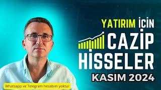 Yatırım İçin Cazip Hisseler Kasım 2024 #borsa #hisse