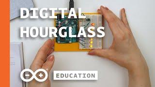 08 Starter Kit: Digital Hourglass
