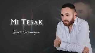 Smbat Hovhannisyan - Mi Tesak