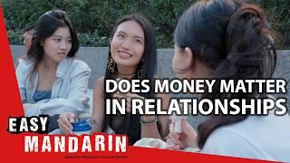 Does Money Matter in Relationships? | Easy Mandarin 105