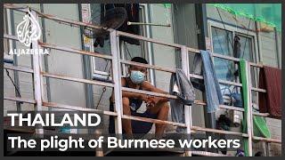 Desperate Myanmar migrant workers struggle to survive in Thailand