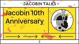 Celebrating 10 Years Of Jacobin Magazine