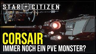 CORSAIR - SCHIFFSREVIEW | Rundgang und Gameplay | 3.23 Star Citizen - Deutsch