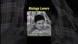 Biology Lovers BEFORE & AFTER Neet 2022               #Neet #Neet2022 #Neet2023 #Ytshorts #Shorts