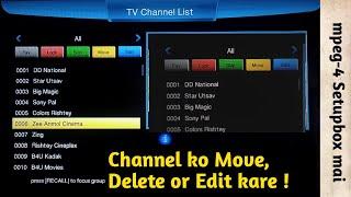 DD Free Dish Ke Channel Ko Move ,Edit, Delete Kese Karen || MPEG 4 Set TopBox Me Channel Delete Kese