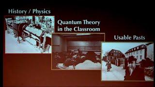 History for Physics - "History of and for Physics" by historian of science David Kaiser