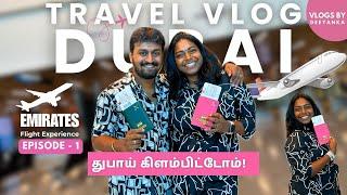 Chennai to Dubai  ! Emirates Flight Review & Dubai Travel Tips ️  | துபாய் கிளம்பிட்டோம்