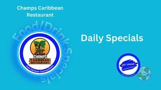 Champs Caribbean Restaurant Daily Food/Drink Specials Feb 2024