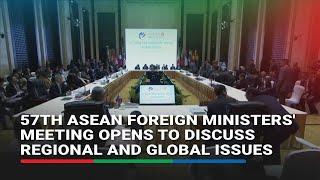 57th ASEAN Foreign Ministers' Meeting opens to discuss regional and global issues | ABS-CBN News