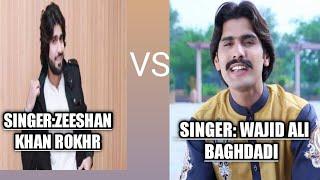 #singer:#zeeshan #khan #Rokhri #VS  #Singer: #Wajid #Ali #Baghdadi