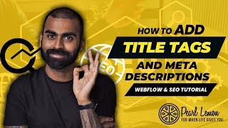 How to add Title Tags and Meta Descriptions | Webflow Tutorial ️| SEO Tutorial