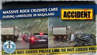 Massive rock crushes cars during landslide in Nagaland, 2 killed | Dt Next