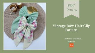 Pattern - Vintage Hair Bow Clip PDF Pattern Sewing Tutorial - Pattern available on etsy