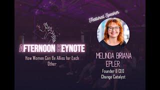 AFTERNOON KEYNOTE: How Women Can Be Allies for Each Other