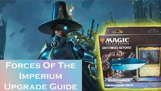 Forces of the Imperium Upgrade Guide - Warhammer 40K Commander Deck MTG