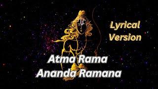 AATMA RAMA ANANDA RAMANA | WITH  LYRICS | - One of the Most Beautiful Version