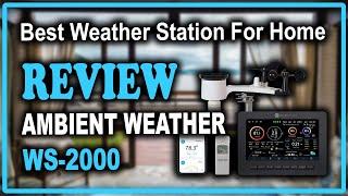 Ambient Weather WS-2000 Smart Weather Station Review - Best Weather Station For Home