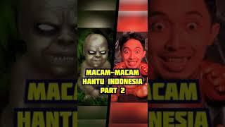  Ini Macam-Macam Hantu di Indonesia (Part 2) - #Shorts #ArmanVesona