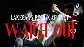 CMONEY x LANEGANG ROCIT - WATCH OUT (Official Music Video) @drewitup_